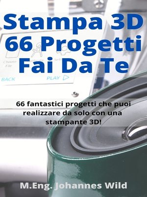 cover image of Stampa 3D | 66 Progetti Fai da Te